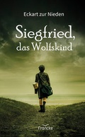Cover: Siegfried, das Wolfskind - Francke-Buch