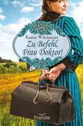 Cover: Zu Befehl, Frau Doktor! - Francke-Buch