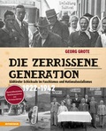 Cover: Die zerrissene Generation - Athesia-Tappeiner Verlag