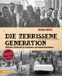 Enlarge image Cover: Die zerrissene Generation - Athesia-Tappeiner Verlag