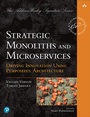 Cover: Strategic Monoliths and Microservices: Driving Innovation Using Purposeful Architecture - Addison Wesley