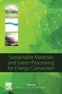 Cover: Sustainable Materials and Green Processing for Energy Conversion - Elsevier