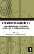 Cover: Curating Dramaturgies - Routledge