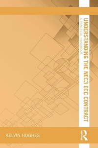 Enlarge image Cover: Understanding the NEC3 ECC Contract - Routledge