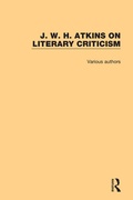 Cover: J. W. H. Atkins on Literary Criticism - Routledge