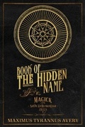 Cover: Book of the Hidden Name - Magick of the Shem HaMephorash Angels - Empyrus Publishing