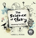 Cover: Science of Story: Mastering Your Nature - KMD Books