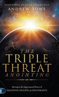 Cover: The Triple Threat Anointing - Destiny Image Incorporated