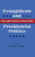 Cover: Evangelicals and Presidential Politics - Louisiana State University Press