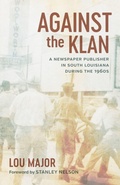 Cover: Against the Klan - Louisiana State University Press