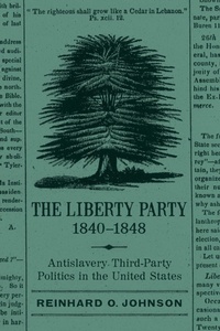 Abbildung von: The Liberty Party, 1840-1848 - Louisiana State University Press