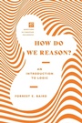 Cover: How Do We Reason? - An Introduction to Logic - IVP Academic