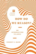 Cover: How Do We Reason? - An Introduction to Logic - IVP Academic