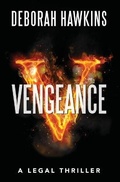 Cover: Vengeance, A Legal Thriller - Deborah Hawkins