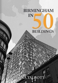 Enlarge image Cover: Birmingham in 50 Buildings - Amberley Publishing