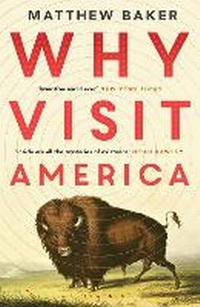 Enlarge image Cover: Why Visit America - Bloomsbury Publishing PLC