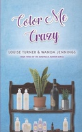 Cover: Color Me Crazy - Southern Willow Publishing, LLC