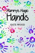 Cover: Mummy's Magic Hands - Austin Macauley Publishers