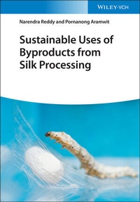 Abbildung von: Sustainable Uses of Byproducts from Silk Processing - Wiley-VCH