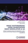 Cover: Image Watermarking Using Quantization Index Modulation & Ga - LAP Lambert Academic Publishing
