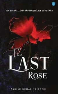 Enlarge image Cover: The Last Rose - Blue Rose Publishers