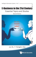 Cover: E-business In The 21st Century: Essential Topics And Studies - World Scientific Publishing Co Pte Ltd
