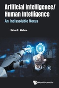 Cover: Artificial Intelligence/ Human Intelligence: An Indissoluble Nexus - World Scientific Publishing Co Pte Ltd