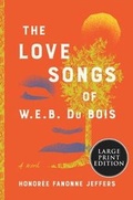 Cover: The Love Songs of W.E.B. Du Bois - HarperLuxe