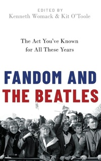 Enlarge image Cover: Fandom and The Beatles - Oxford University Press Inc