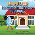 Cover: Shape Land (Diamond's First Day of School) - Bint Smith