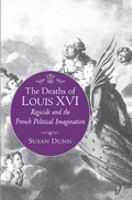Cover: The Deaths of Louis XVI - Princeton University Press