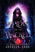 Cover: No Love for the Wicked - Jessica Cage