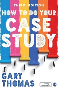 Enlarge image Cover: How to Do Your Case Study - SAGE Publications Ltd