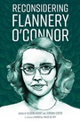 Cover: Reconsidering Flannery O'Connor - NYU Press