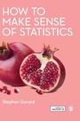 Cover: How to Make Sense of Statistics - SAGE Publications Ltd