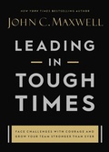 Cover: Leading in Tough Times - Hachette Nashville