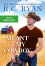 Cover: Meant to Be My Cowboy - Grand Central Publishing