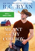 Cover: Meant to Be My Cowboy - Grand Central Publishing