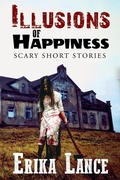 Cover: Illusions of Happiness - 4 Horsemen Publications