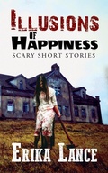 Cover: Illusions of Happiness - 4 Horsemen Publications