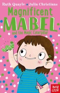 Cover: Magnificent Mabel and the Magic Caterpillar - Nosy Crow Ltd
