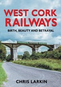 Cover: West Cork Railways - The Mercier Press