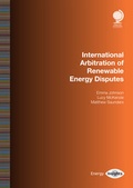 Cover: International Arbitration of Renewable Energy Disputes - Globe Law and Business Ltd