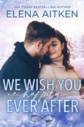 Cover: We Wish You A Happily Ever After - Elena Aitken