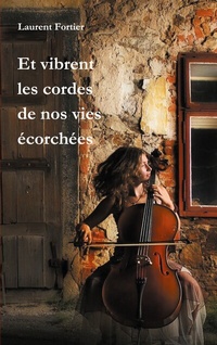 Abbildung von: Et vibrent les cordes de nos vies écorchées - BoD - Books on Demand