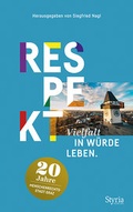 Cover: Respekt - Styria Verlag in Verlagsgruppe Styria GmbH & Co. KG