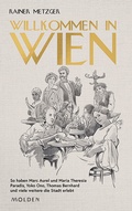 Cover: Willkommen in Wien - Molden Verlag in Verlagsgruppe Styria GmbH &  Co. KG