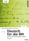Cover: Deutsch f&uuml;r die BM - &Uuml;bungsbuch - Orell F&uuml;ssli Verlag
