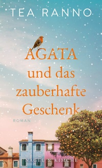 Abbildung von: Agata und das zauberhafte Geschenk - NAGEL & KIMCHE