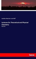 Cover: Lectures On Theoretical and Physical Chemistry - Hansebooks
